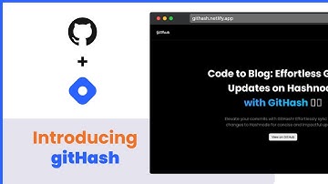 Introducing gitHash - Convert your GitHub commits to hashnode blogs. -  @hashnode Hackathon.