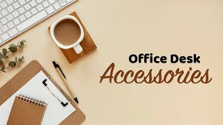 6 Cool Office Desk Accessories That Are Super Functional & Trendy