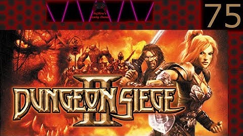 Dungeon Siege 2 Part 75 (No Commentary)