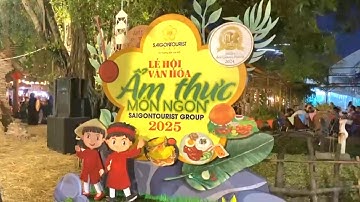 Lễ Hội Văn Hóa Ẩm Thực Món Ngon Khu Du Lịch Văn Thánh , Sài Gòn.