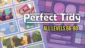 Perfect Tidy - Gameplay Walkhtrough - All Levels 66-80 - Puzzle Game