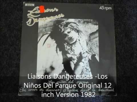 Liaisons Dangereuses - Los Nios Del Parque Original 12 inch Version 1982