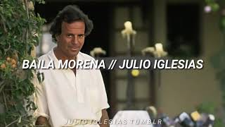 Baila Morena (Letras) - Julio Iglesias