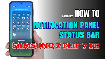 How to Edit Notification Panel Shortcuts Samsung Z Flip 7 FE | Status Bar