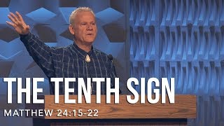 Matthew 24:15-22, The Tenth Sign