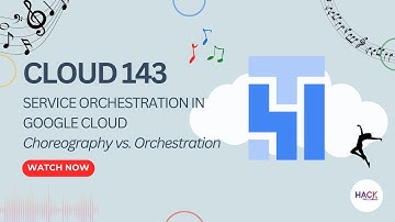 Cloud 143: Service Orchestration in Google Cloud - Choreography vs  Orchestration | Hack The Cloud