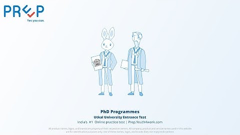 UTKAL University for Ph.D Exam - All the Important Information | Eligibility, Exam Pattern, Tips