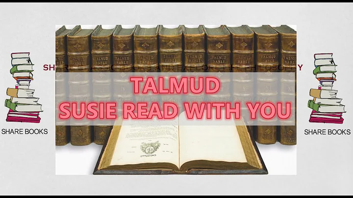 Talmud, Susie Read with You, Part 1