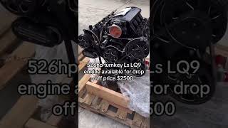 526 hp turnkey Ls LQ9 engine available for drop off price $2500 #lsx #lsswap #lsengine #engineforsal