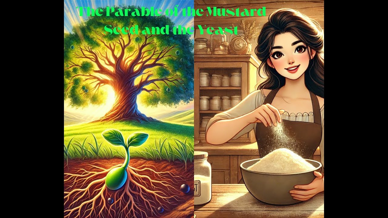 Bible Series - Parable of the Mustard Seed and the Yeast - YouTube