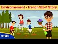 Environnement  best french short story to improve french vocabulary speaking and listening