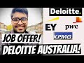 Job offer from deloitte australia  deloitte australia salary  deloitte pwc kpmg ey