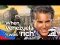 When VENEZUELA was the ENVY OF LATIN AMERICA - VisualPolitik EN