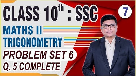#Trigonometry Part 7 | Problem Set 6 Q.5 Complete | Class 10th SSC | P N Sir
