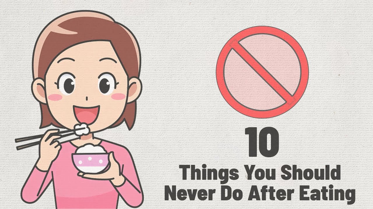 10 Things You Should Never Do After Eating in 2023 - YouTube