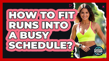 How To Fit Runs Into A Busy Schedule?