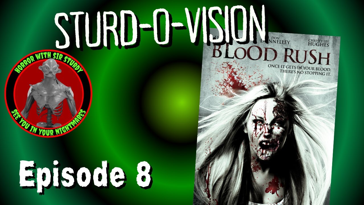 STURD - O - VISION  EP.8 “GOT ME WAITING: THE THIRST OF 'BLOOD RUSH'