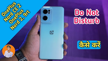 How To Enable Do Not Disturb Mode in OnePlus Nord CE 2 / OnePlus Nord 2 / OnePlus 9RT