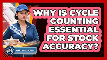 Why Is Cycle Counting Essential for Stock Accuracy?