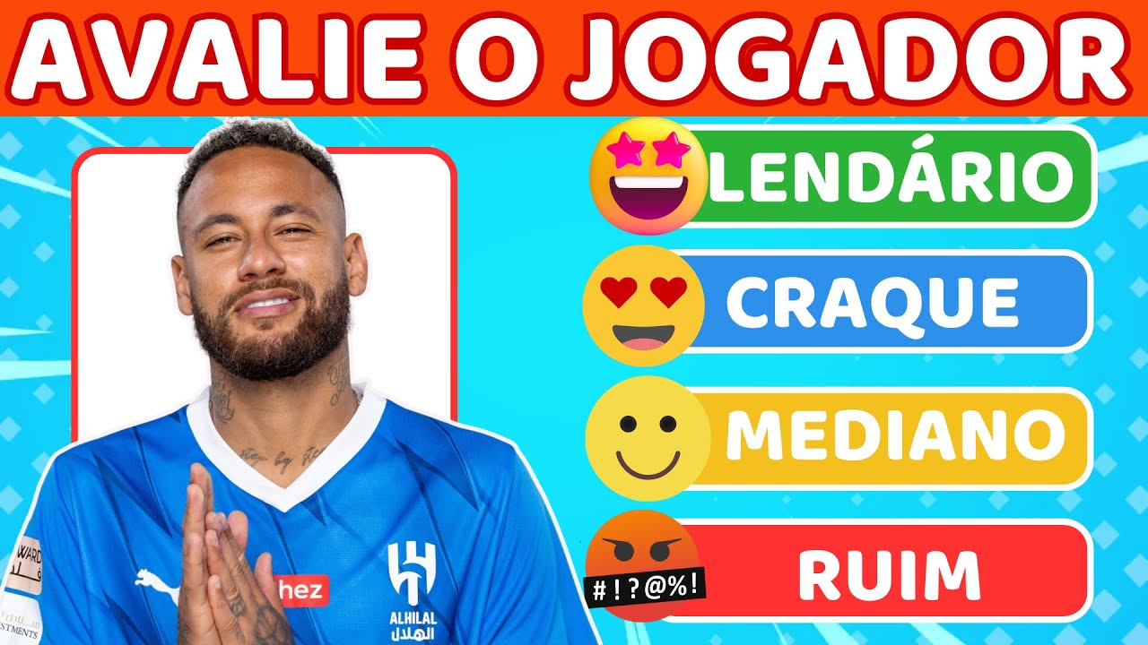 AVALIE OS JOGADORES DE FUTEBOL, Faça a sua LISTA do NÍVEL de Habilidade  deles