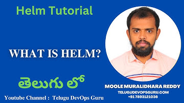 What is Helm in Telugu -  Telugu DevOps Guru | Learn Helm from Scratch - Moole Muralidhara Reddy