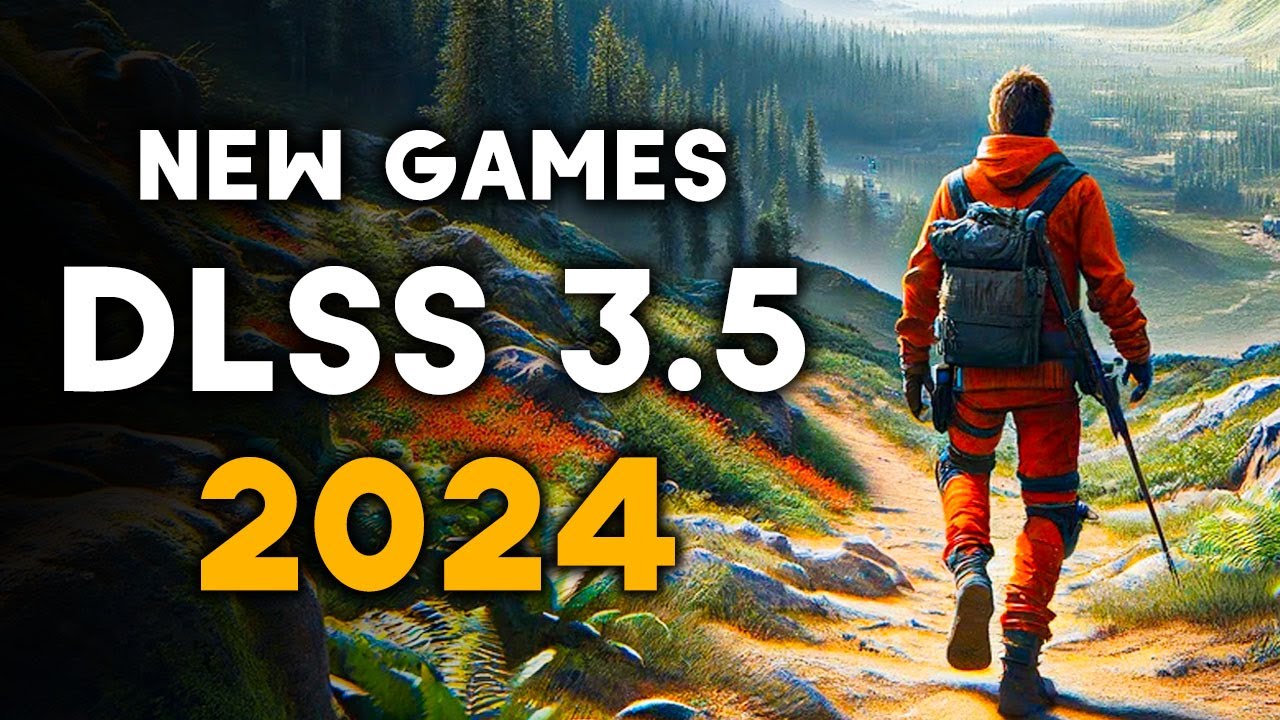 TOP 10 NEW Upcoming Games with DLSS 3.5 of 2024 - YouTube