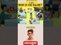 Who is the Killer?🤔 Kisne murder Kiya? #shorts #mindtestlab