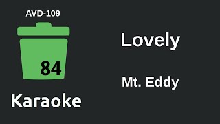 Mt. Eddy - Lovely (Karaoke) [AVD-109]