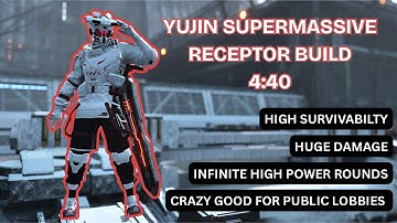Supermassive Receptor - Yujin 4:40 // Best Public Lobby Build