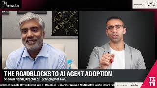 Roadblocks to AI Agent Adoption in the Enterprise | AWS Director of Technology, Shaown Nandi