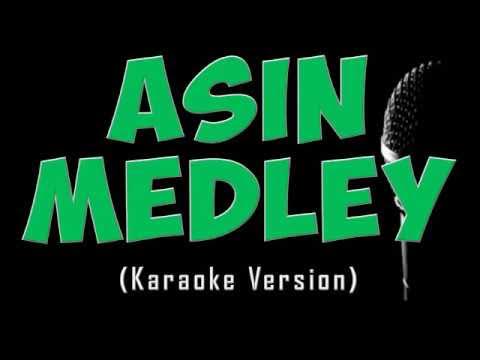 Asin Medley Karaoke Version