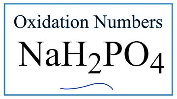 How to find the Oxidation Number for P in NaH2PO4     (Sodium hydrogen phosphate)