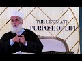 The ultimate purpose of life  sheikh abdulaziz alamghari