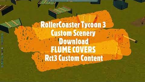 RollerCoaster Tycoon 3 Custom Scenery Download FLUME COVERS Rct3 Custom Content