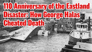 110 Years Later How George Halas Escaped The Eastland Disaster