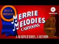 Merrie Melodies Cartoons Opening Custom Looney Tunes Cartoons Intro Merrie Melodies Cartoons Opening Custom Looney Tunes Cartoons Intro