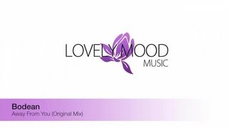 Bodean - Away From You (Original Mix)