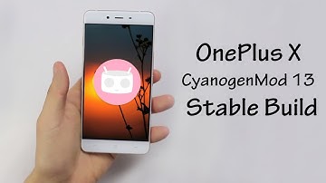 How to install STABLE CyanogenMod 13 on OnePlus X Android Marshmallow 6.0.1 Update via CM13