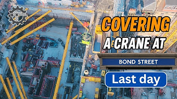 Covering a crane at Bond Street | Last Day
