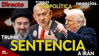 TODO ES GEOPOLÍTICA: ¿Fracasan las negociaciones? Irán da un nuevo giro y Trump alerta a España