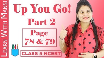 Class 5 EVS | Chapter 9 | Page 78 and 79 | Up You Go | Part 2 | NCERT