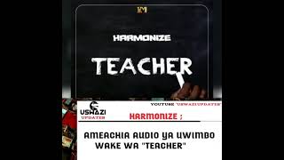 HARMONIZE - TEACHER VIDEO/AUDIO   #uswaziupdates