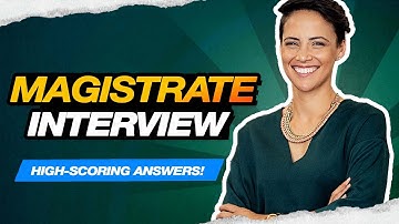 MAGISTRATE INTERVIEW QUESTIONS & ANSWERS (Magistrate First and Second Interview Answers!)