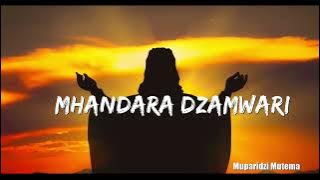 Benny Hadassah Muzanamombe - Mhandara DzaMwari (Official Audio)