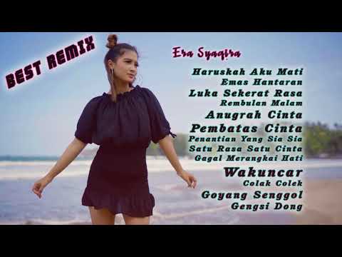 Era Syaqira KOMPILASI Dj Terbaru