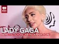 Lady Gaga Has A Heartfelt Reaction To Her Oscar Nomination | Fast Facts