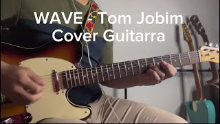 Wave - Tom Jobim - Cover Guitarra
