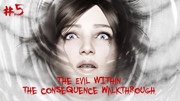 The Evil Within: The Consequence DLC Walkthrough Part 5 + All Collectibles No Commentary