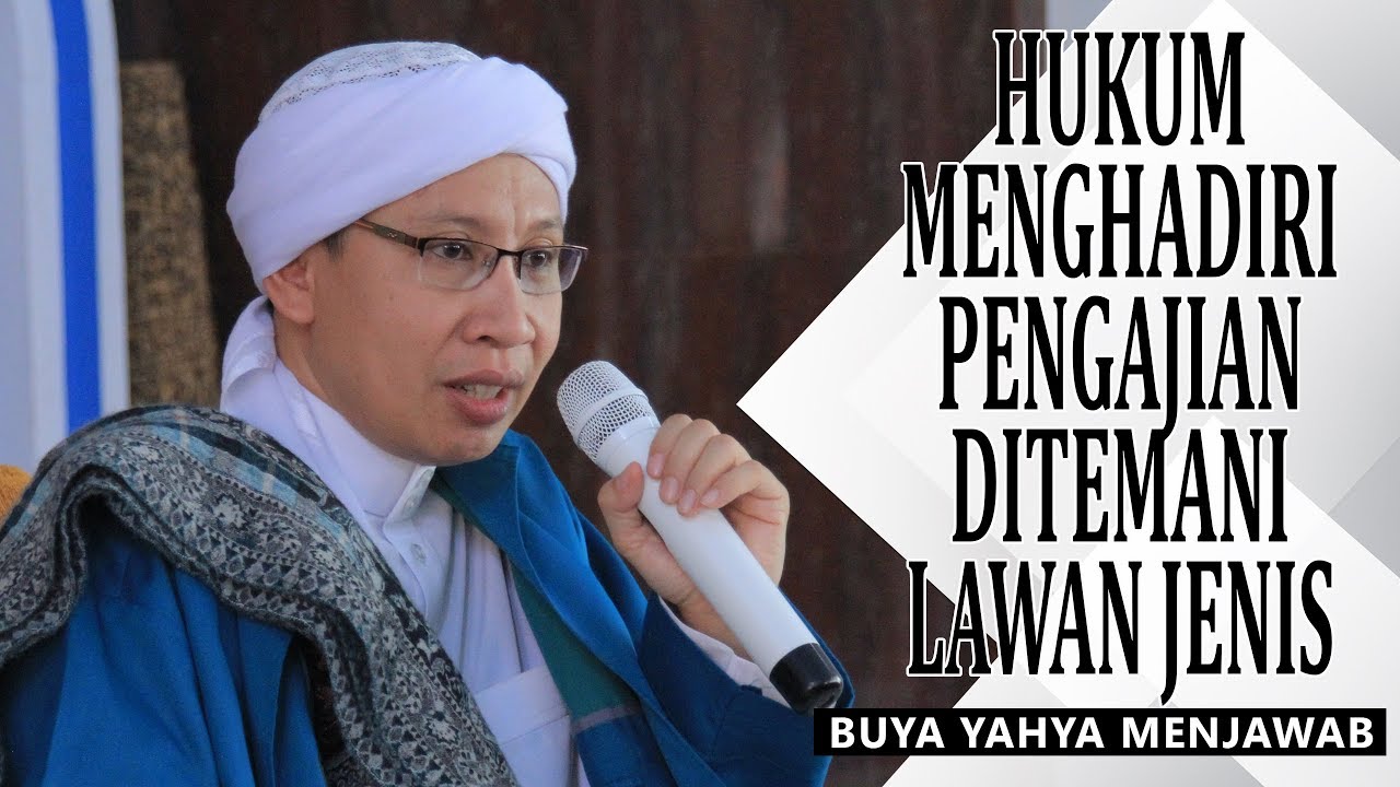  Hukum  Menghadiri Pengajian Ditemani Lawan Jenis Buya 