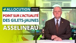 Point sur l'actualité des Gilets-Jaunes - Allocution de François Asselineau